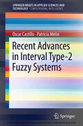 Castillo / Melin |  Recent Advances in Interval Type-2 Fuzzy Systems | eBook | Sack Fachmedien
