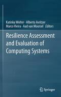 Wolter / van Moorsel / Avritzer |  Resilience Assessment and Evaluation of Computing Systems | Buch |  Sack Fachmedien