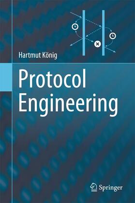 König | Protocol Engineering | Buch | 978-3-642-29144-9 | sack.de