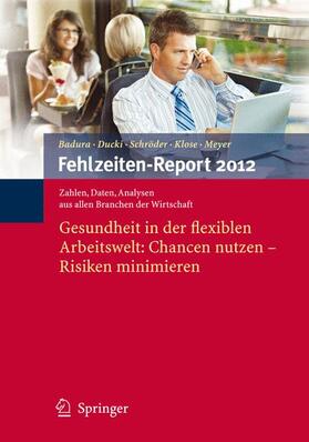 Badura / Ducki / Schröder | Fehlzeiten-Report 2012 | Buch | 978-3-642-29200-2 | sack.de