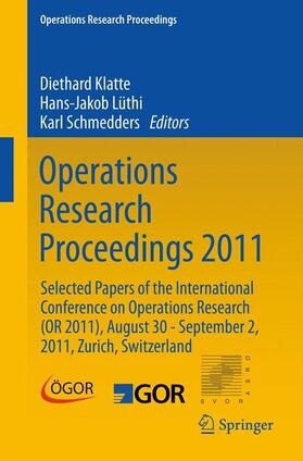 Klatte / Schmedders / Lüthi | Operations Research Proceedings 2011 | Buch | 978-3-642-29209-5 | sack.de