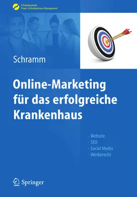 Schramm / Gründer / Dittmar |  Online-Marketing für das erfolgreiche Krankenhaus | eBook | Sack Fachmedien