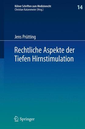 Prütting | Rechtliche Aspekte der Tiefen Hirnstimulation | Buch | 978-3-642-29259-0 | sack.de