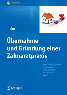 Tafuro |  Übernahme und Gründung einer Zahnarztpraxis | eBook | Sack Fachmedien