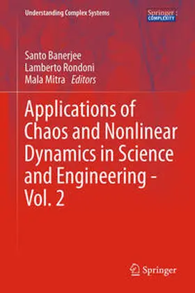 Banerjee / Mitra / Rondoni |  Applications of Chaos and Nonlinear Dynamics in Science and Engineering - Vol. 2 | Buch |  Sack Fachmedien