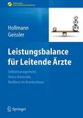 Hollmann / Geissler |  Leistungsbalance für Leitende Ärzte | Buch |  Sack Fachmedien