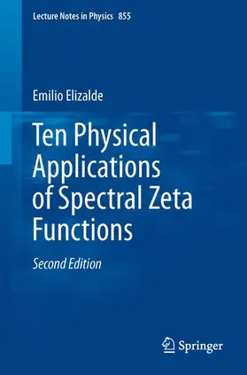 Elizalde |  Ten Physical Applications of Spectral Zeta Functions | Buch |  Sack Fachmedien