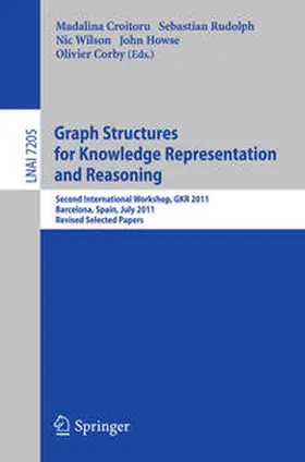 Croitoru / Rudolph / Wilson |  Graph Structures for Knowledge Representation and Reasoning | eBook | Sack Fachmedien