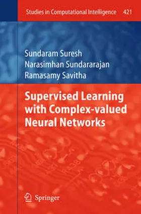 Suresh / Sundararajan / Savitha | Supervised Learning with Complex-valued Neural Networks | E-Book | www.sack.de