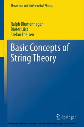 Blumenhagen / Lüst / Theisen |  Basic Concepts of String Theory | eBook | Sack Fachmedien