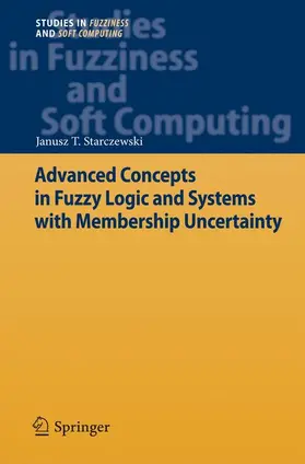Starczewski |  Advanced Concepts in Fuzzy Logic and Systems with Membership Uncertainty | Buch |  Sack Fachmedien