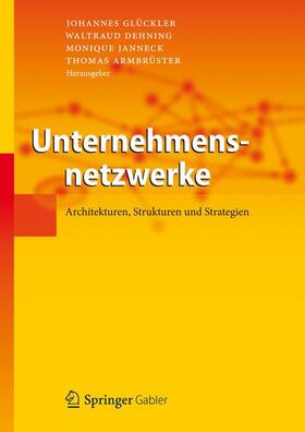 Glückler / Armbrüster / Dehning |  Unternehmensnetzwerke | Buch |  Sack Fachmedien
