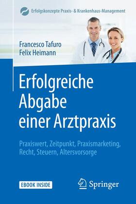 Tafuro / Heimann | Erfolgreiche Abgabe einer Arztpraxis | Medienkombination | 978-3-642-29538-6 | sack.de