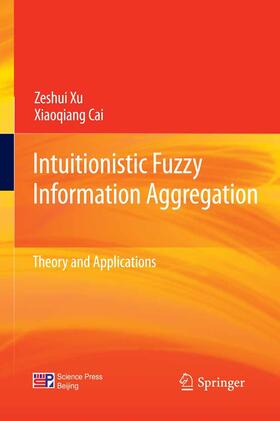 Xu / Cai | Intuitionistic Fuzzy Information Aggregation | E-Book | sack.de