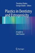 Eliades |  Plastics in Dentistry and Estrogenicity | Buch |  Sack Fachmedien