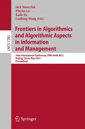 Snoeyink / Lu / Su |  Frontiers in Algorithmics and Algorithmic Aspects in Information and Management | Buch |  Sack Fachmedien