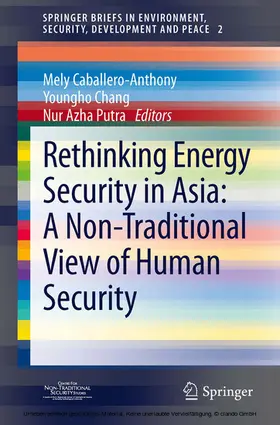 Caballero-Anthony / Chang / Putra | Rethinking Energy Security in Asia: A Non-Traditional View of Human Security | E-Book | sack.de
