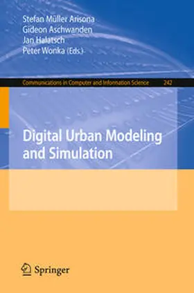 Müller Arisona / Aschwanden / Halatsch |  Digital Urban Modeling and Simulation | eBook | Sack Fachmedien