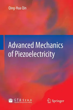 Qin |  Advanced Mechanics of Piezoelectricity | eBook | Sack Fachmedien