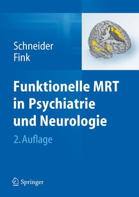 Schneider / Fink | Funktionelle MRT in Psychiatrie und Neurologie | Buch | 978-3-642-29799-1 | sack.de
