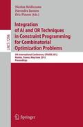 Beldiceanu / Pinson / Jussien |  Integration of AI and OR Techniques in Constraint Programming for Combinatorial Optimization Problems | Buch |  Sack Fachmedien
