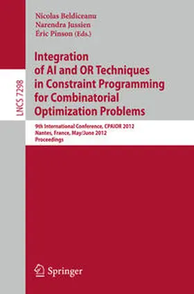 Beldiceanu / Jussien / Pinson |  Integration of AI and OR Techniques in Constraint Programming for Combinatorial Optimization Problems | eBook | Sack Fachmedien