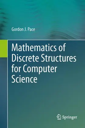 Pace | Mathematics of Discrete Structures for Computer Science | Buch | 978-3-642-29839-4 | www.sack.de