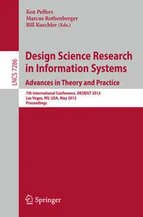Peffers / Rothenberger / Kuechler | Design Science Research in Information Systems: Advances in Theory and Practice | E-Book | sack.de