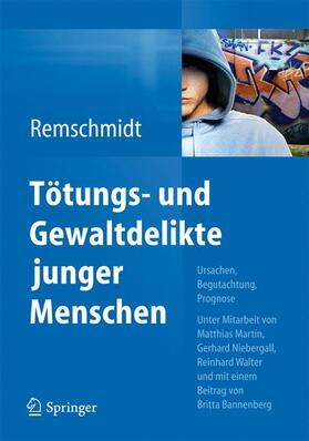 Remschmidt |  Tötungs- und Gewaltdelikte junger Menschen | Buch |  Sack Fachmedien