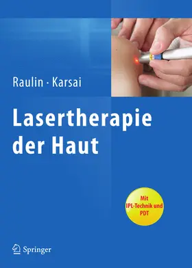 Raulin / Karsai |  Lasertherapie der Haut | eBook | Sack Fachmedien