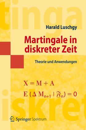 Luschgy |  Martingale in diskreter Zeit | Buch |  Sack Fachmedien