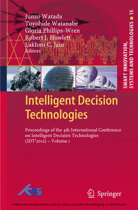 Watada / Watanabe / Phillips-Wren |  Intelligent Decision Technologies | eBook | Sack Fachmedien