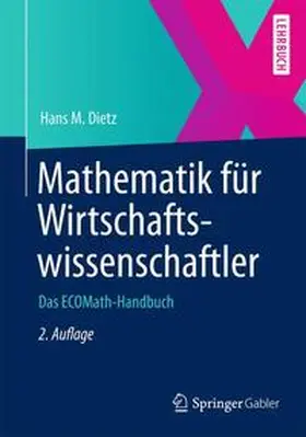 Dietz | Mathematik für Wirtschaftswissenschaftler | Buch | 978-3-642-29984-1 | www.sack.de