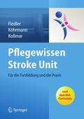 Fiedler / Köhrmann / Kollmar |  Pflegewissen Stroke Unit | eBook | Sack Fachmedien
