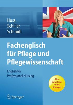 Huss / Schiller / Schmidt | Fachenglisch für Pflege und Pflegewissenschaft | E-Book | sack.de