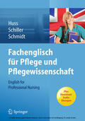 Huss / Schiller / Schmidt |  Fachenglisch für Pflege und Pflegewissenschaft | eBook | Sack Fachmedien