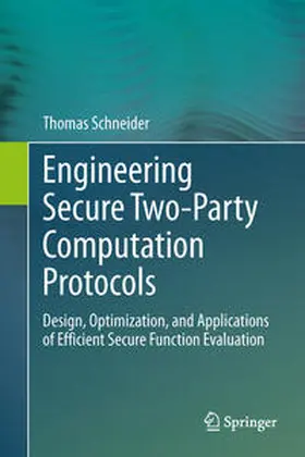Schneider |  Engineering Secure Two-Party Computation Protocols | Buch |  Sack Fachmedien