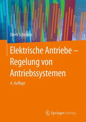 Schröder |  Elektrische Antriebe - Regelung von Antriebssystemen | Buch |  Sack Fachmedien