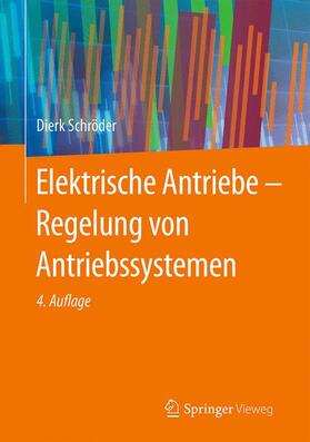 Schröder | Elektrische Antriebe - Regelung von Antriebssystemen | Buch | 978-3-642-30095-0 | sack.de