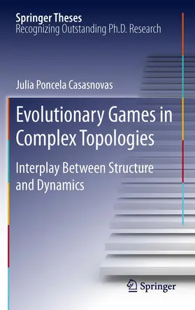 Poncela Casasnovas |  Evolutionary Games in Complex Topologies | Buch |  Sack Fachmedien
