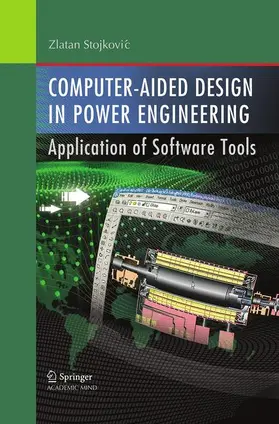 Stojkovic |  Computer- Aided Design in Power Engineering | Buch |  Sack Fachmedien