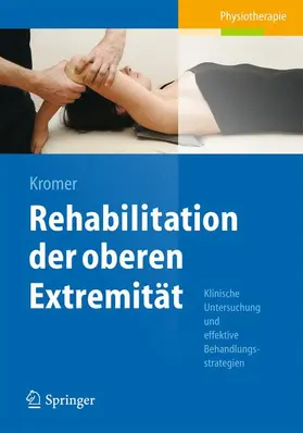 Kromer |  Rehabilitation der oberen Extremität | Buch |  Sack Fachmedien