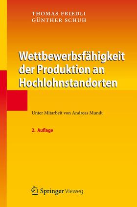 Schuh / Friedli | Wettbewerbsfähigkeit der Produktion an Hochlohnstandorten | Buch | 978-3-642-30275-6 | sack.de