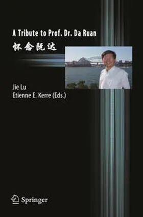 Kerre / Lu |  A Tribute to Prof. Dr. Da Ruan | Buch |  Sack Fachmedien
