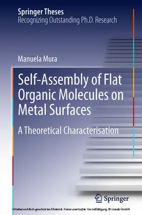Mura | Self-Assembly of Flat Organic Molecules on Metal Surfaces | E-Book | www.sack.de