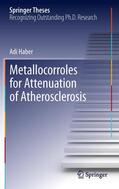 Haber |  Metallocorroles for Attenuation of Atherosclerosis | Buch |  Sack Fachmedien