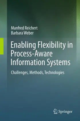 Reichert / Weber | Enabling Flexibility in Process-Aware Information Systems | E-Book | www.sack.de