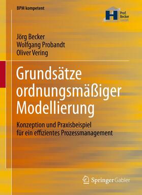 Becker / Vering / Probandt | Grundsätze ordnungsmäßiger Modellierung | Buch | 978-3-642-30411-8 | sack.de