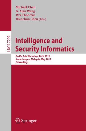 Chau / Wang / Yue |  Intelligence and Security Informatics | Buch |  Sack Fachmedien