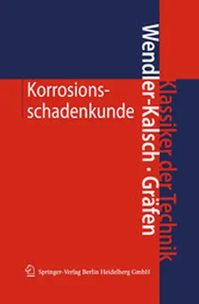 Wendler-Kalsch / Gräfen |  Korrosionsschadenkunde | eBook | Sack Fachmedien
